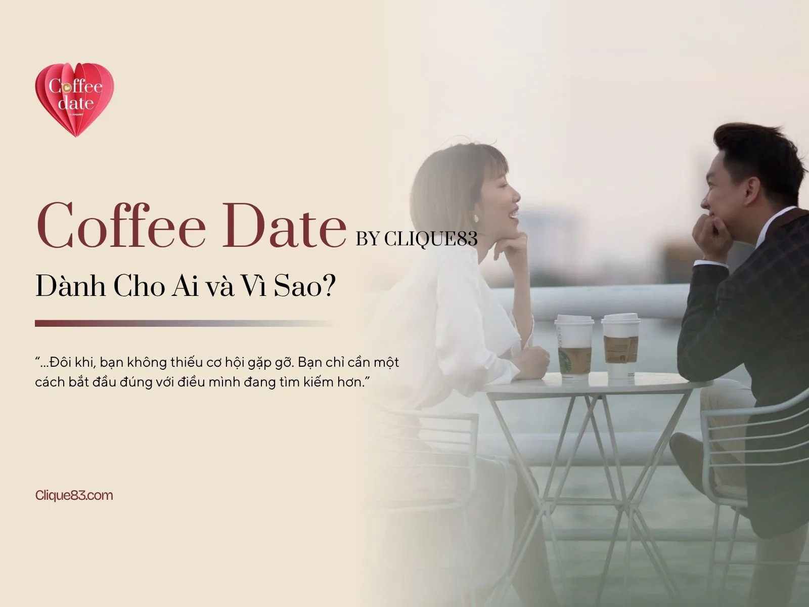 Coffee Date 1:1 by Clique83 Dành Cho Những Ai?