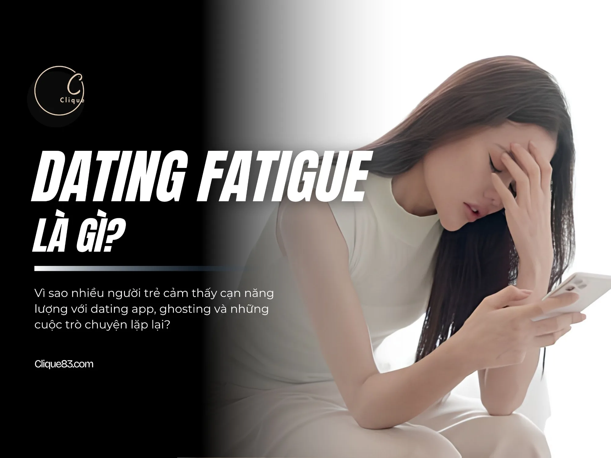 Dating Fatigue là gì? Vì Sao Người Trẻ Dần Mất Năng Lượng Cho Việc Hẹn Hò