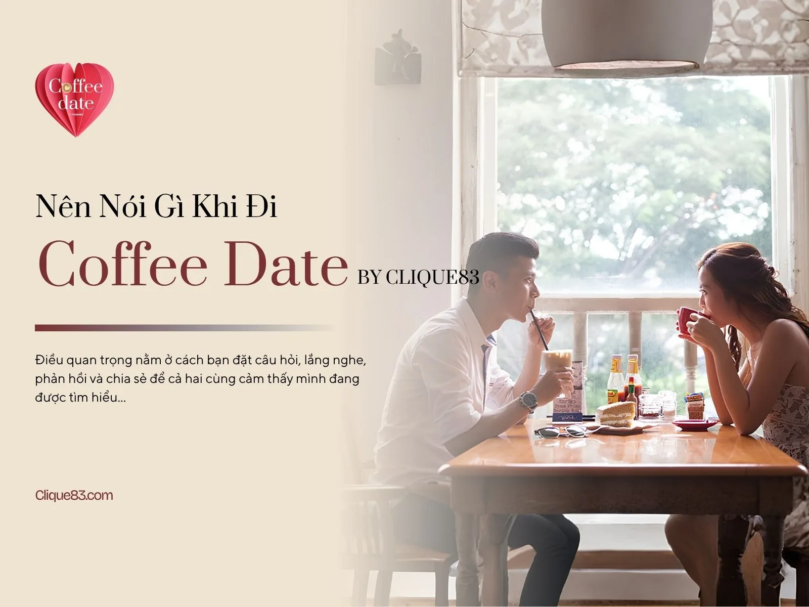 Nên Nói Gì Khi Đi Coffee Date? 8 Cách Giúp Cuộc Trò Chuyện Tự Nhiên Hơn