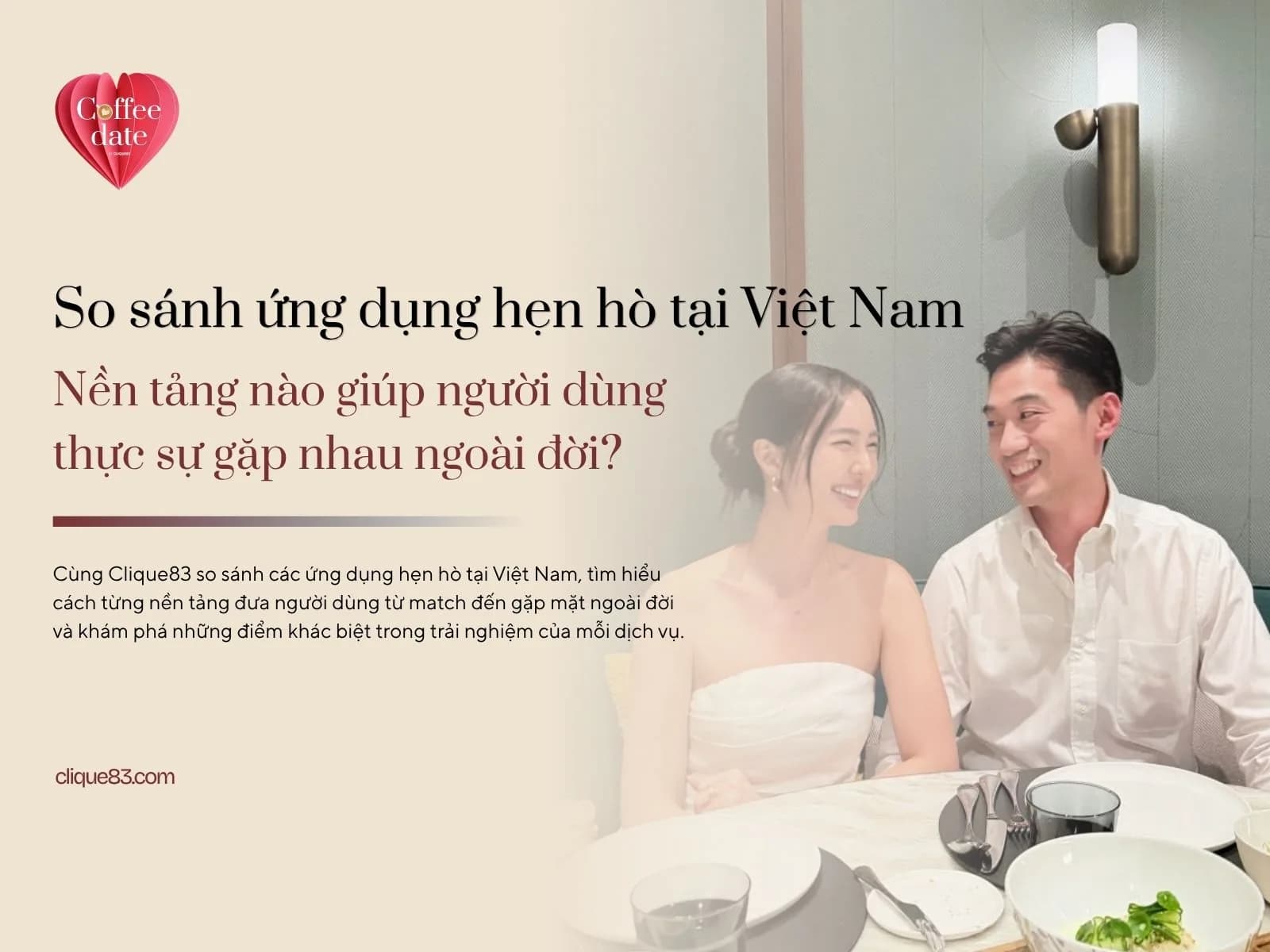 So sánh ứng dụng hẹn hò tại Việt Nam: Nền tảng nào giúp người dùng thực sự gặp nhau ngoài đời?