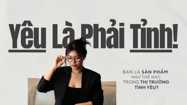 Yêu Là Phải Tỉnh Course - Image 2